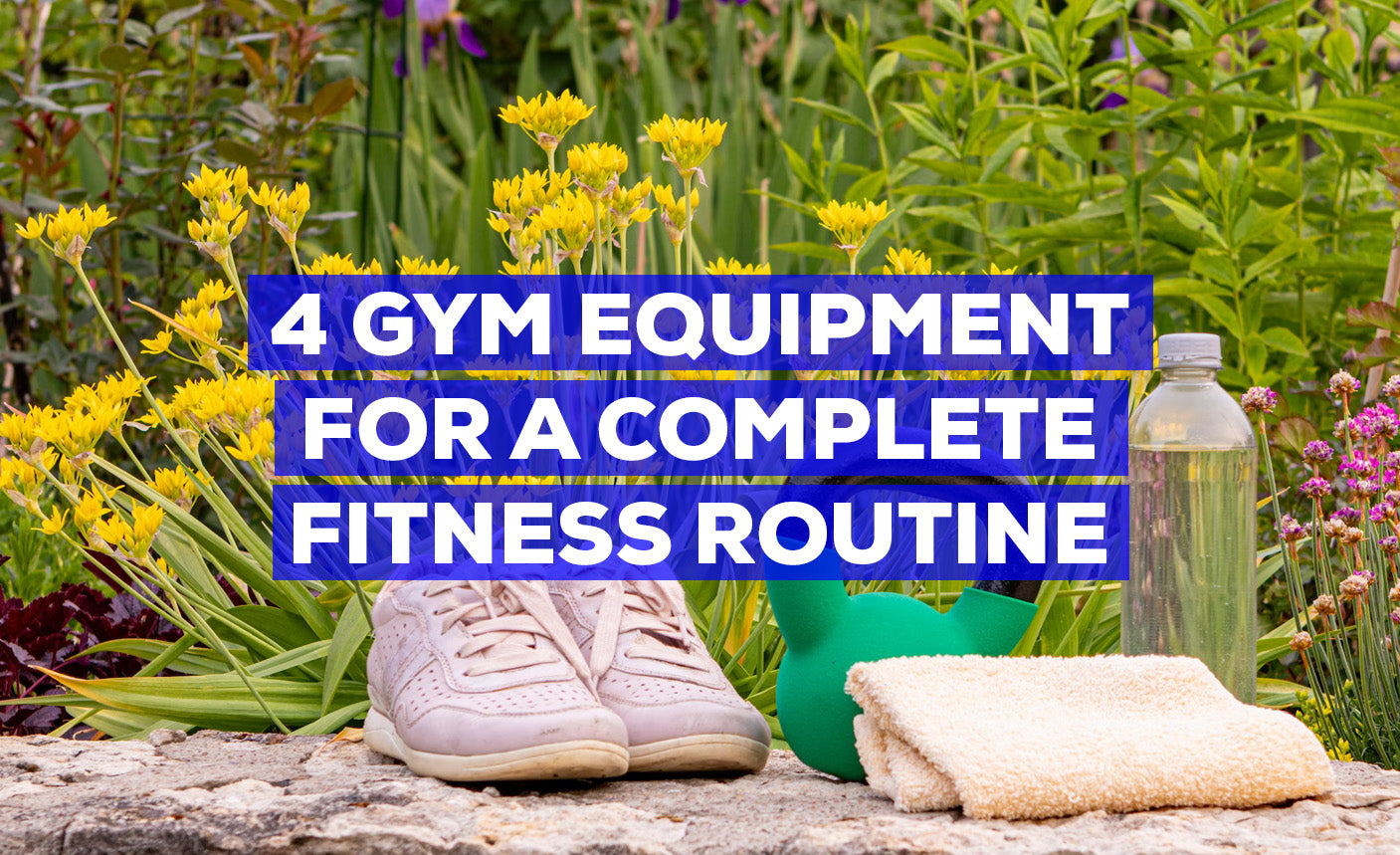 4 Gym Equipment for a Complete Fitness Routine Toby s Sports