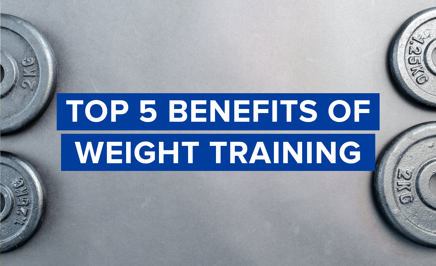 top-5-benefits-of-weight-training-toby-s-sports