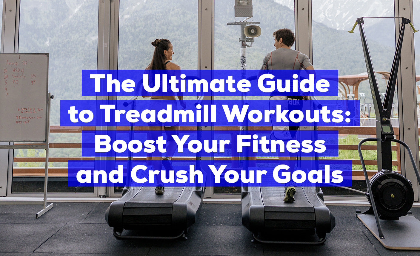 The Ultimate Guide to Treadmill Workouts: Boost Your Fitness and Crush Your Goals