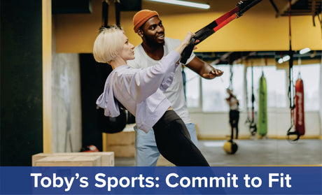 Toby's Sports: Commit to Fit