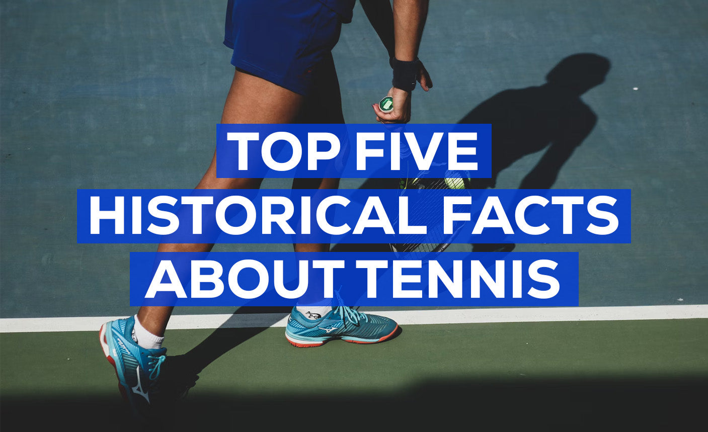 Top 5 Historical Facts About Tennis