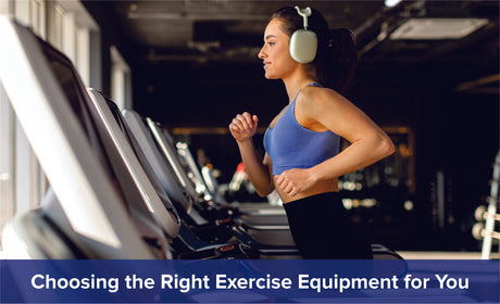 Choosing the Right Exercise Equipment for You